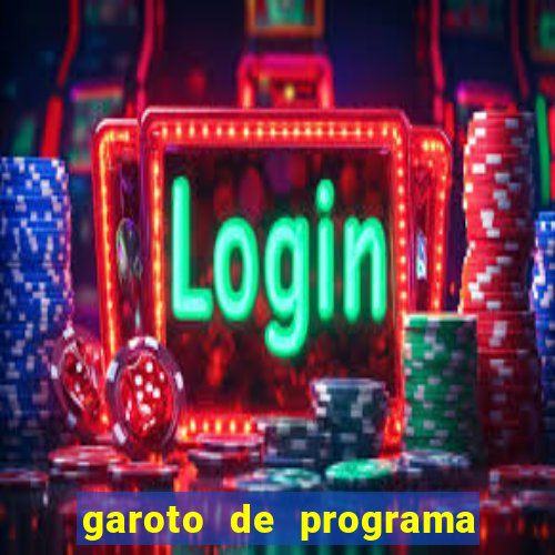 garoto de programa da zona leste